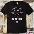 Everybody Wants To Eat But Few Will Hunt t-shirt