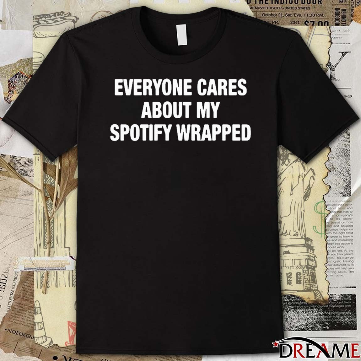 Everyone Cares About My Wrapped t-shirt
