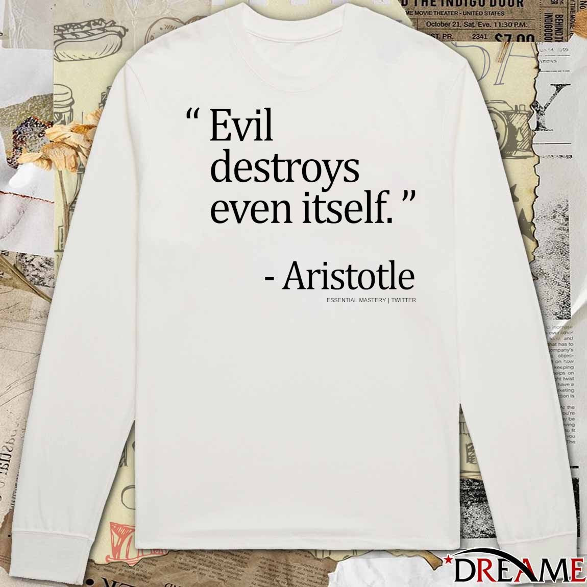 Evil Destroys Even Itself – Aristotle Essential Mastery Twitter t-shirt