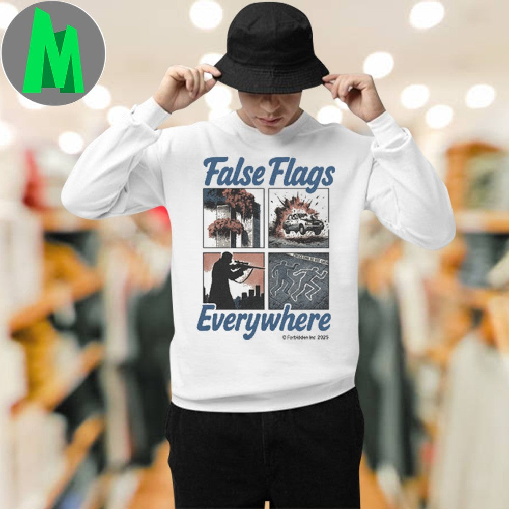 False Flags Everywhere Shirt