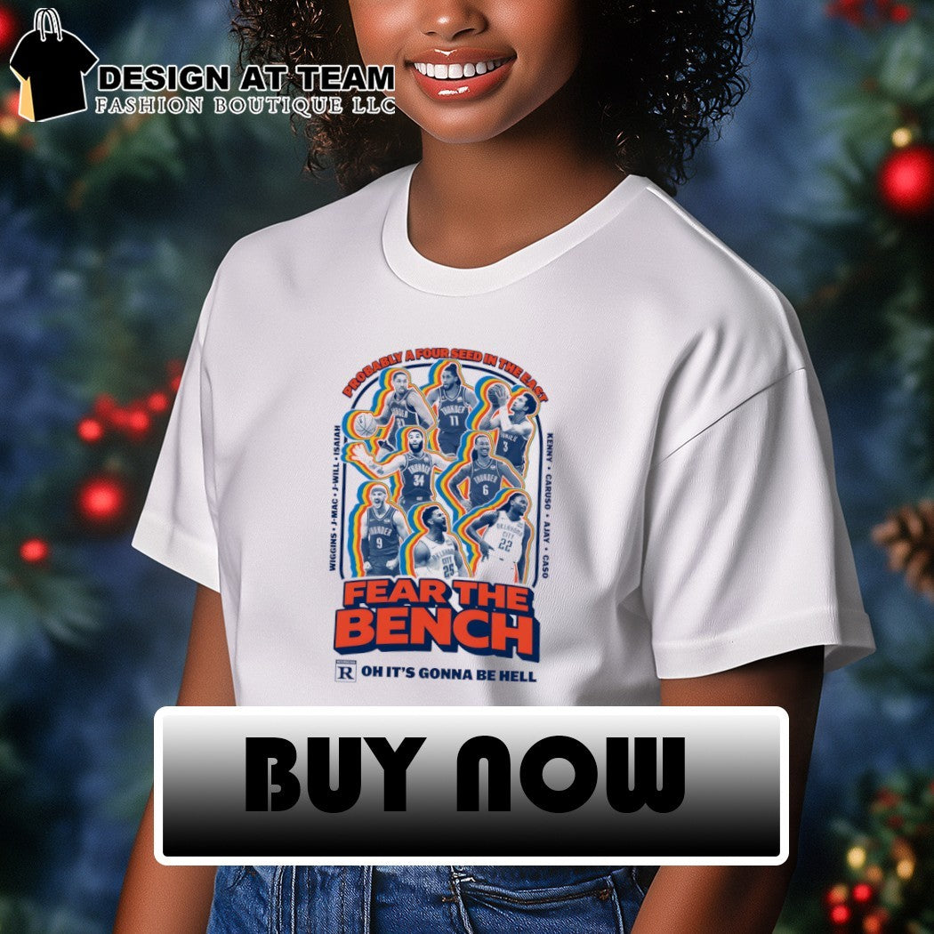 Fear The Bench Probably a four seed in the east NBA Oklahoma City Thunder 2026 shirt