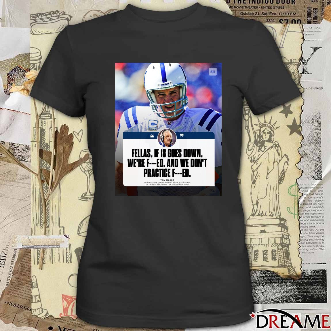 Fellas If 18 Goes Down We’re F And We Don’t Practice F Tom Moore Poster t-shirt