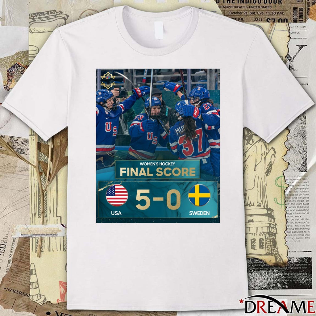 Final Score Team Usa Defeated Sweden With A Score Of 5-0 The Gold Medal Game t-shirt