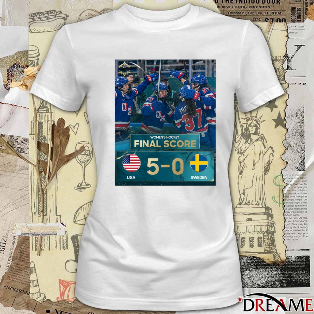 Final Score Team Usa Defeated Sweden With A Score Of 5-0 The Gold Medal Game t-shirt