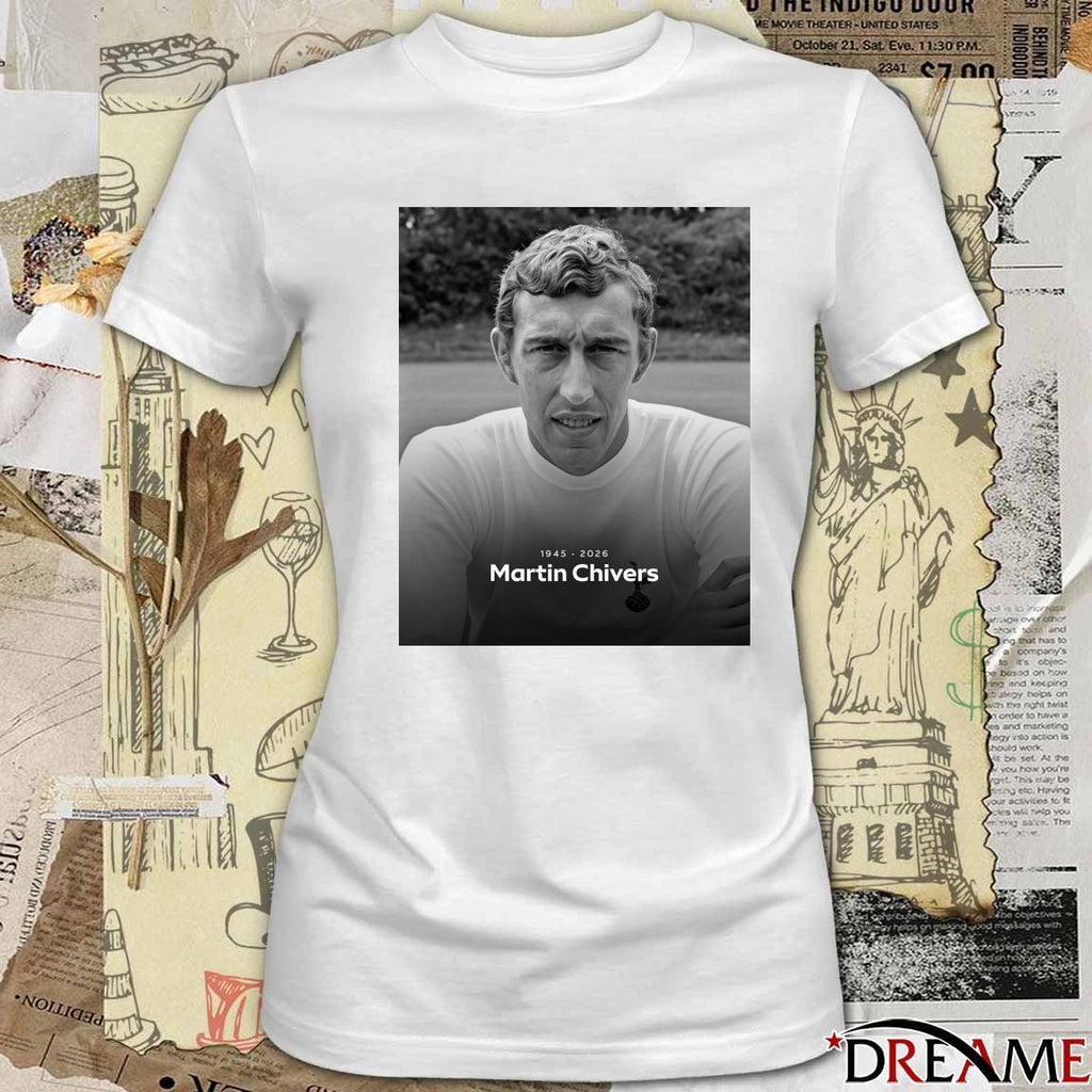 Former Tottenham Hotspur and England striker Martin Chivers has died aged 80 1945 – 2026 Poster t-shirt