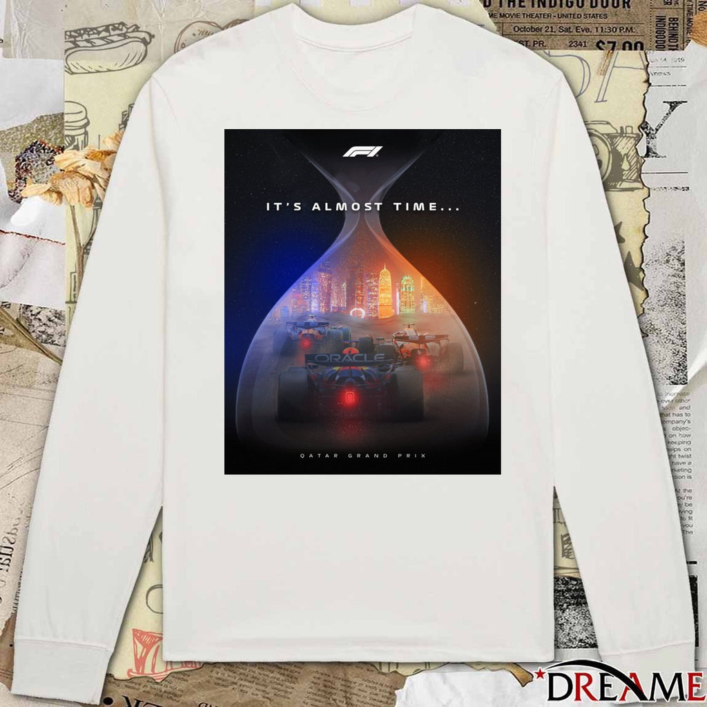 Formula F1 It’s Almost Time Qatar Grand Prix Poster t-shirt