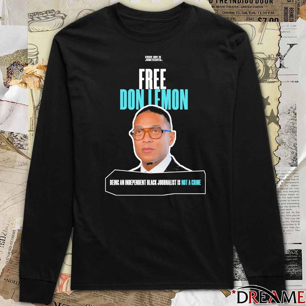 Free Don Lemon Being An Independent Black Journalist Is Not A Crime t-shirt