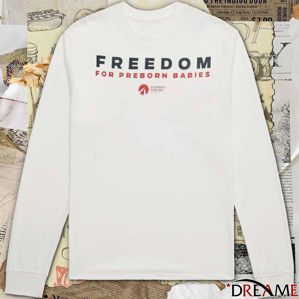 Freedom For Preborn Babies Students For Life March for Life 2026 t-shirt
