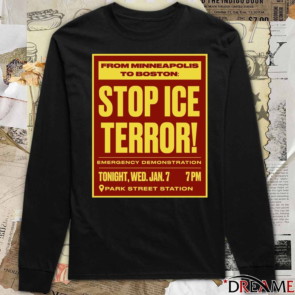 From Minneapolis To Boston Stop Ice Terror Emergency Demonstration Jan 7 2026 Poster t-shirt