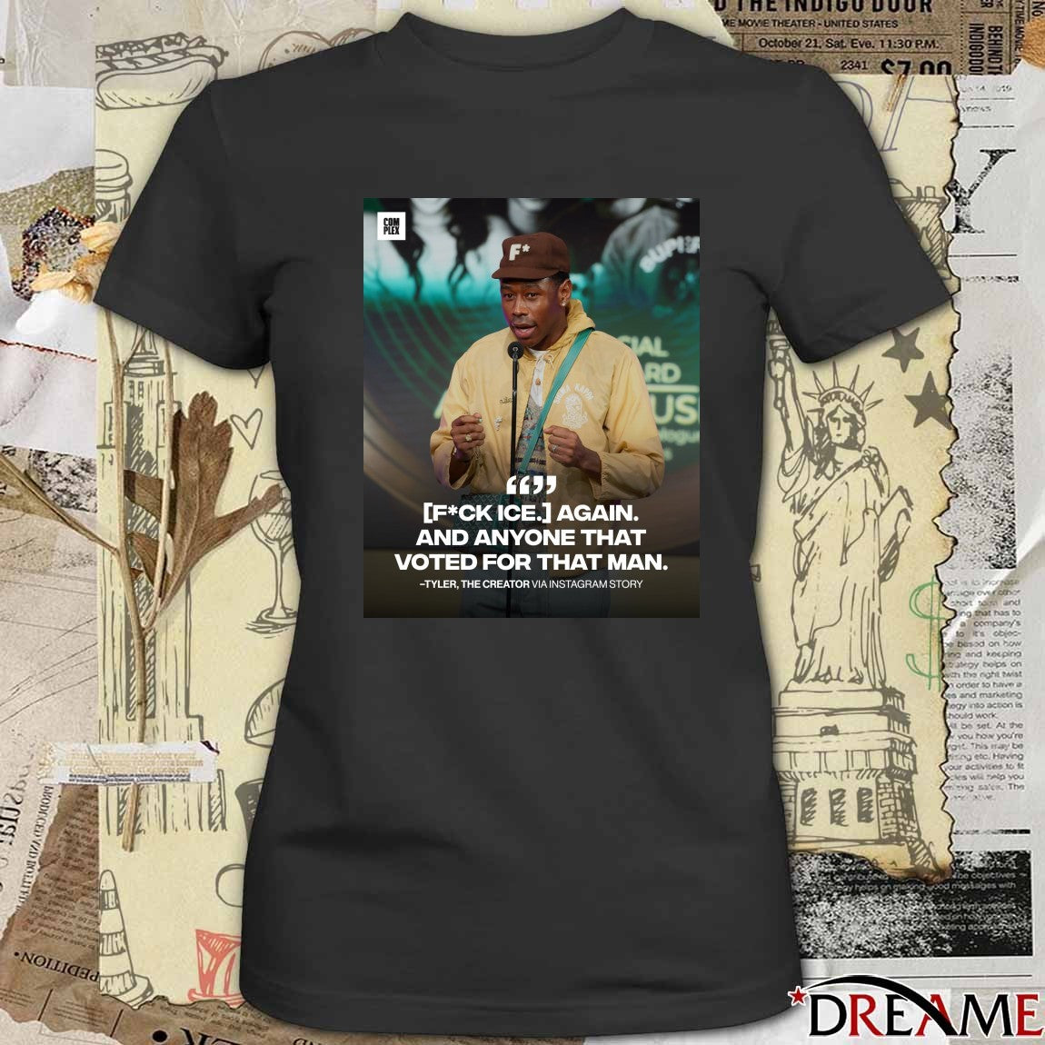 Fuck ICE Again And Anymore That Voted For That Man Tyler The Creator Poster t-shirt