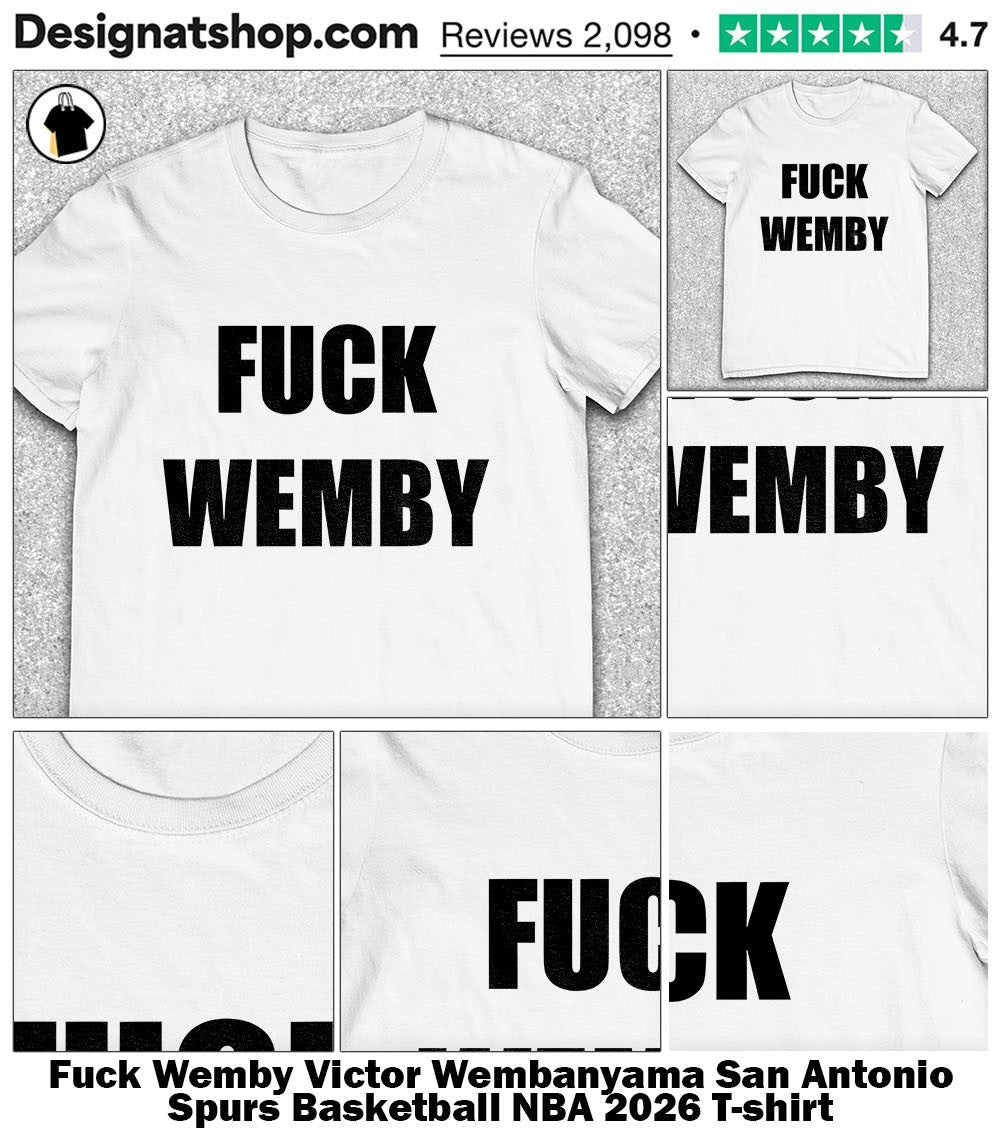 Fuck Wemby Victor Wembanyama San Antonio Spurs Basketball NBA 2026 shirt