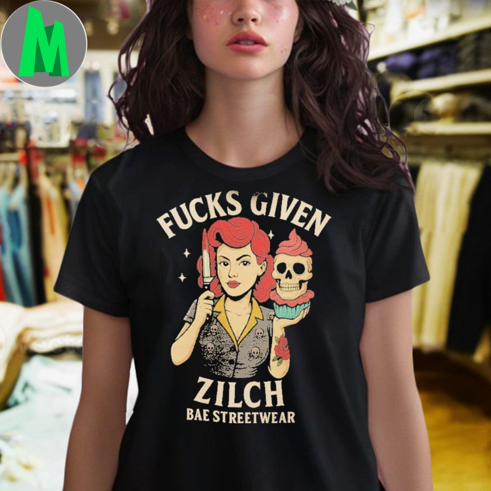 Fucks Given Zilch Bae Streetwear Pin-Up Girl Shirt