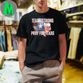 Full House Of Designs Texas Strong Pray For Texas Map Shirt
