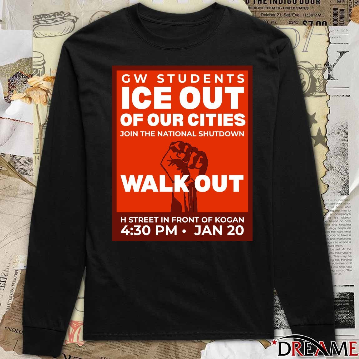 GW Students ICE Out Of Our Cities Join The National Shutdown Walk Out H Street In Front Of Kogan Poster t-shirt