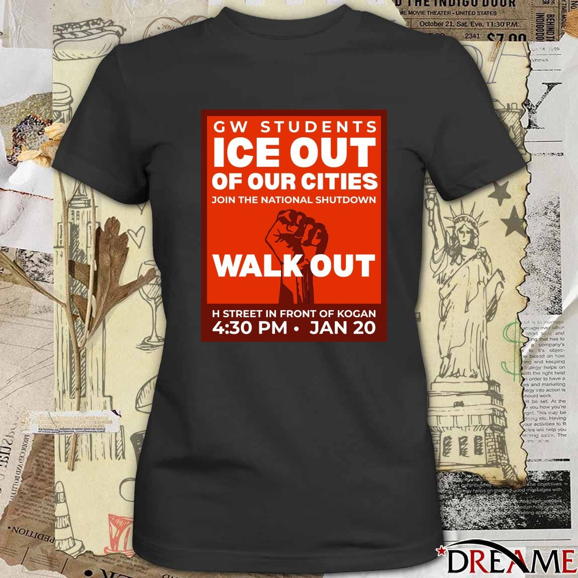 GW Students ICE Out Of Our Cities Join The National Shutdown Walk Out H Street In Front Of Kogan Poster t-shirt