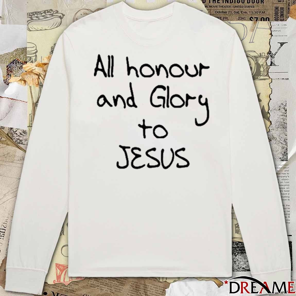 Gabriel Magalhães All Honour And Glory To Jesus t-shirt