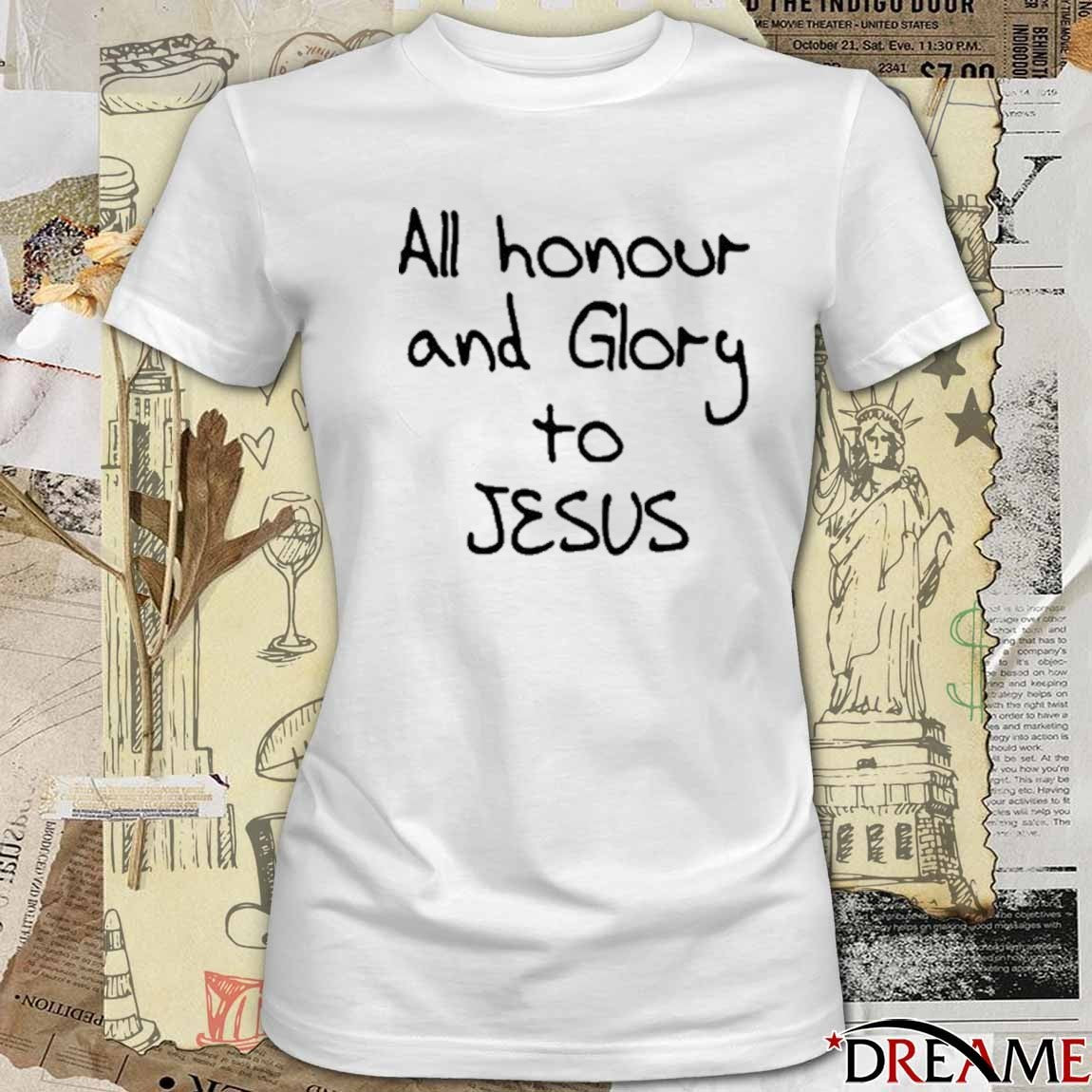 Gabriel Magalhães All Honour And Glory To Jesus t-shirt