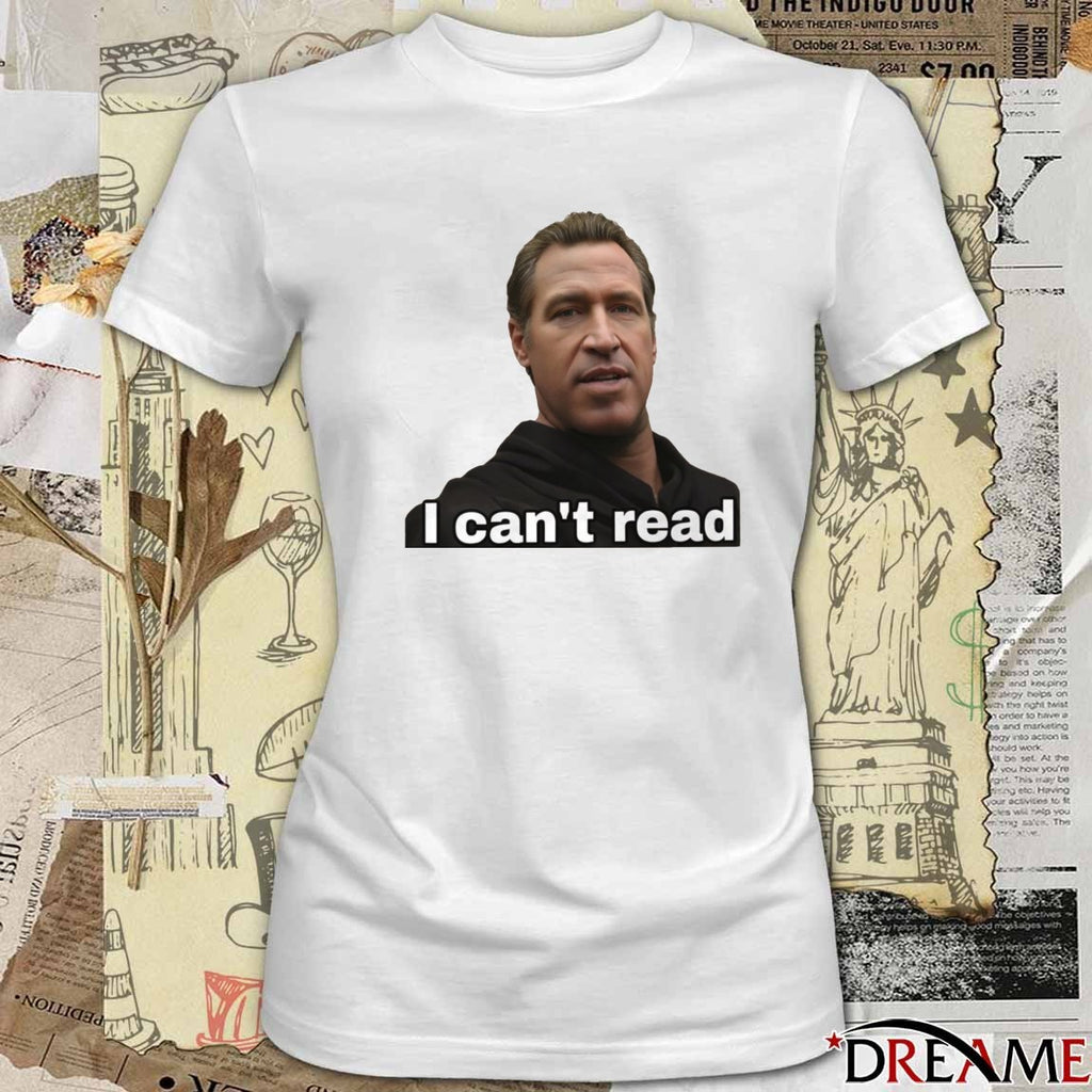 Gavin Newsom I Can’t Read Stacy is Right Meme 2026 t-shirt