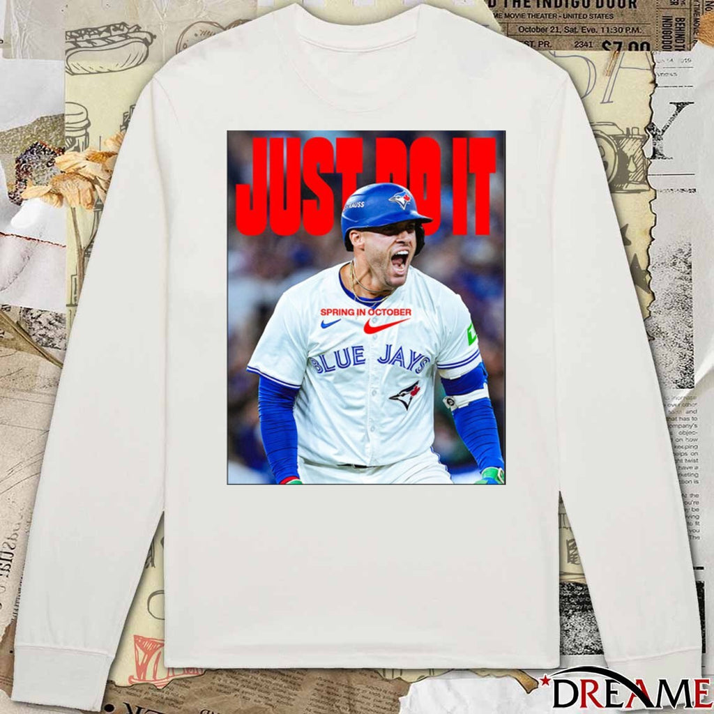 George Springer Celebrates Spring In October Toronto Blue Jays MLB World Series 2025 Just Do It Poster t-shirt