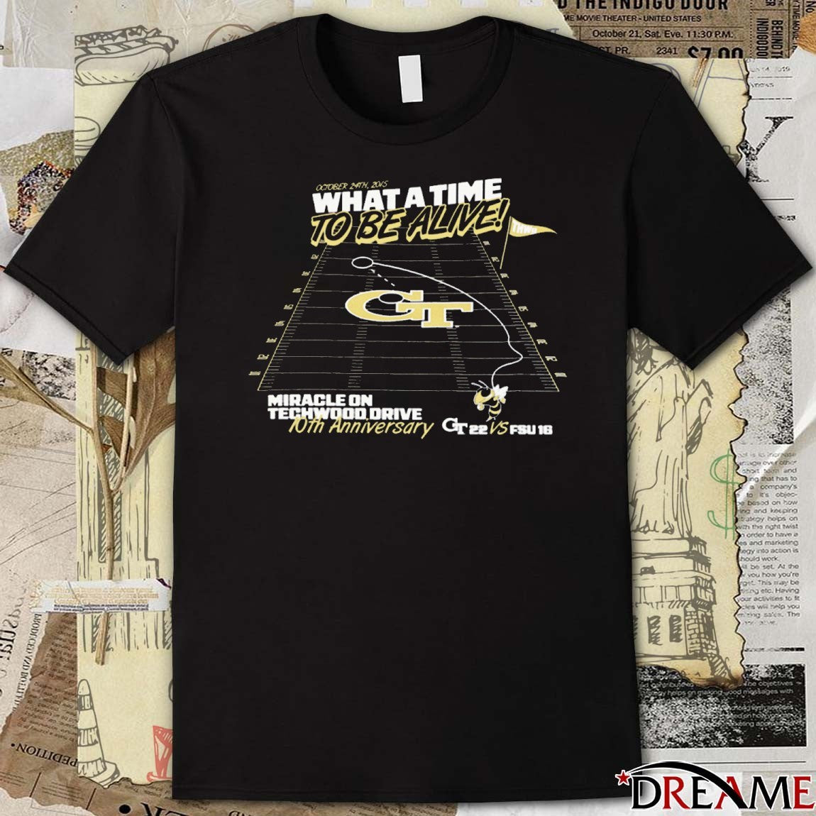 Georgia Tech Yellow Jackets What A Time To Be Alive Miracle On Techwood Drive 10th Anniversary t-shirt