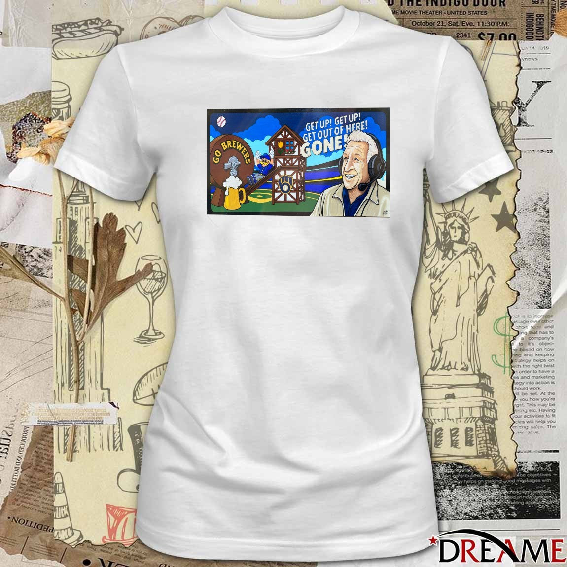 Get Up Get Out Of Here Gone Go Milwaukee Brewers Fanart t-shirt