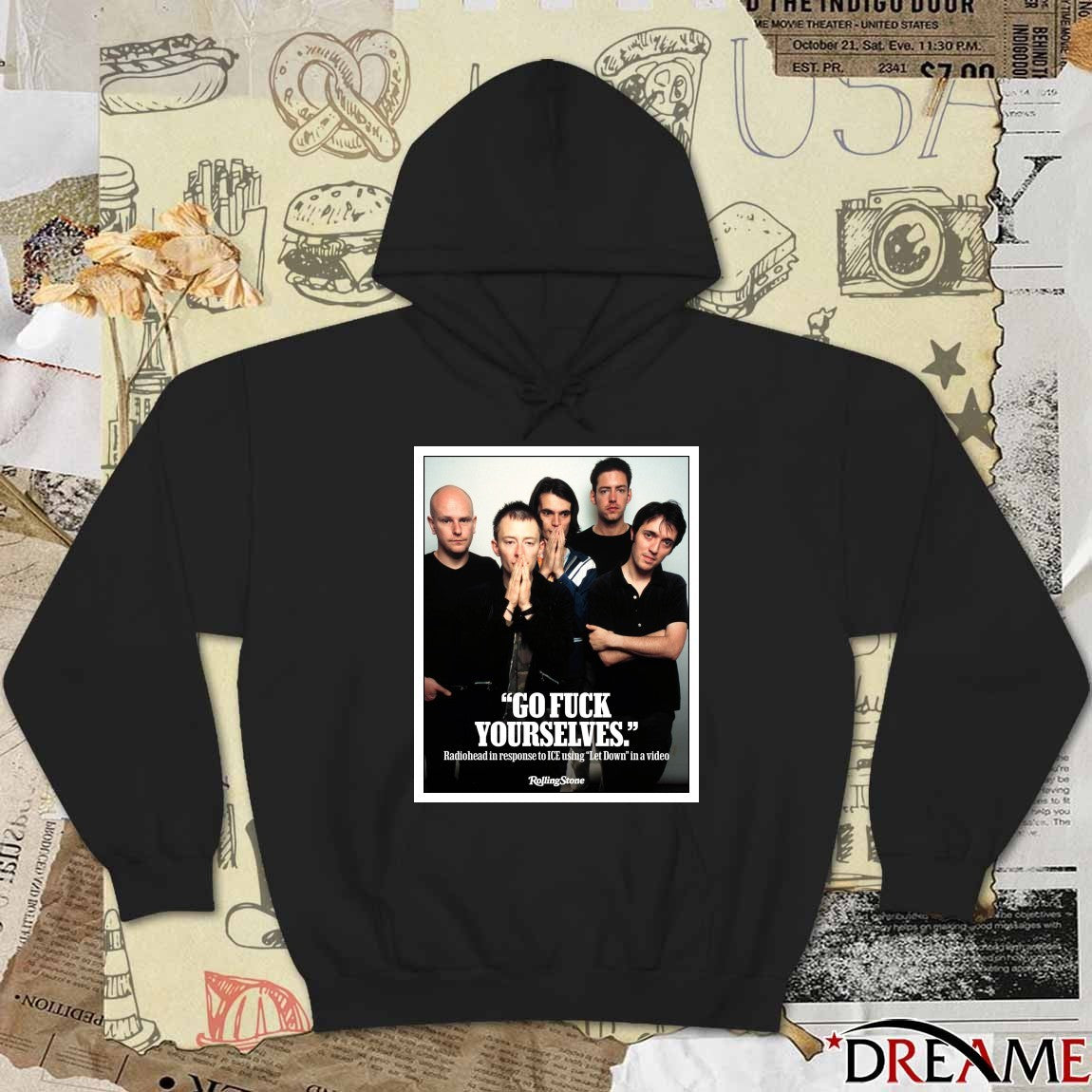 Go Fuck Yourselves Radiohead In Response To ICE Using Let Down In A Video Poster t-shirt