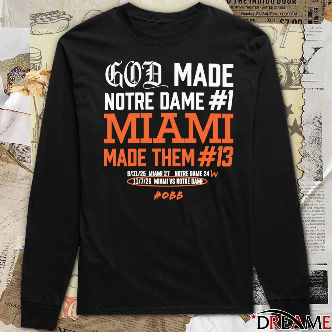 God Made Notre Dame #1 Miami Made Them #13 11 7 2026 Miami Vs Notre Dame t-shirt