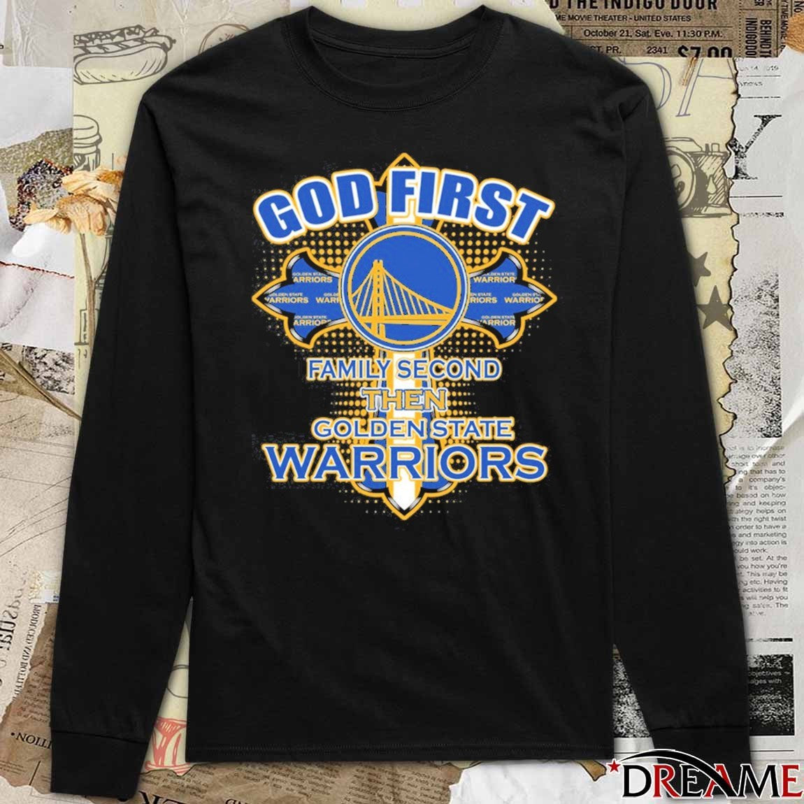 Golden State Warriors God First Family Second Then Golden State t-shirt