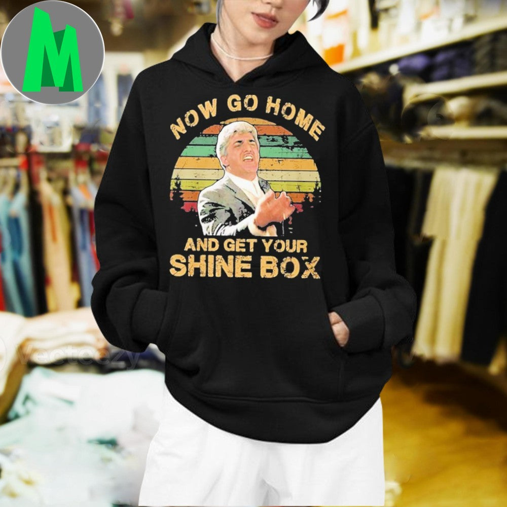 Goodfellas Now Go Home And Get Your Shine Box Movie Quote T-Shirt