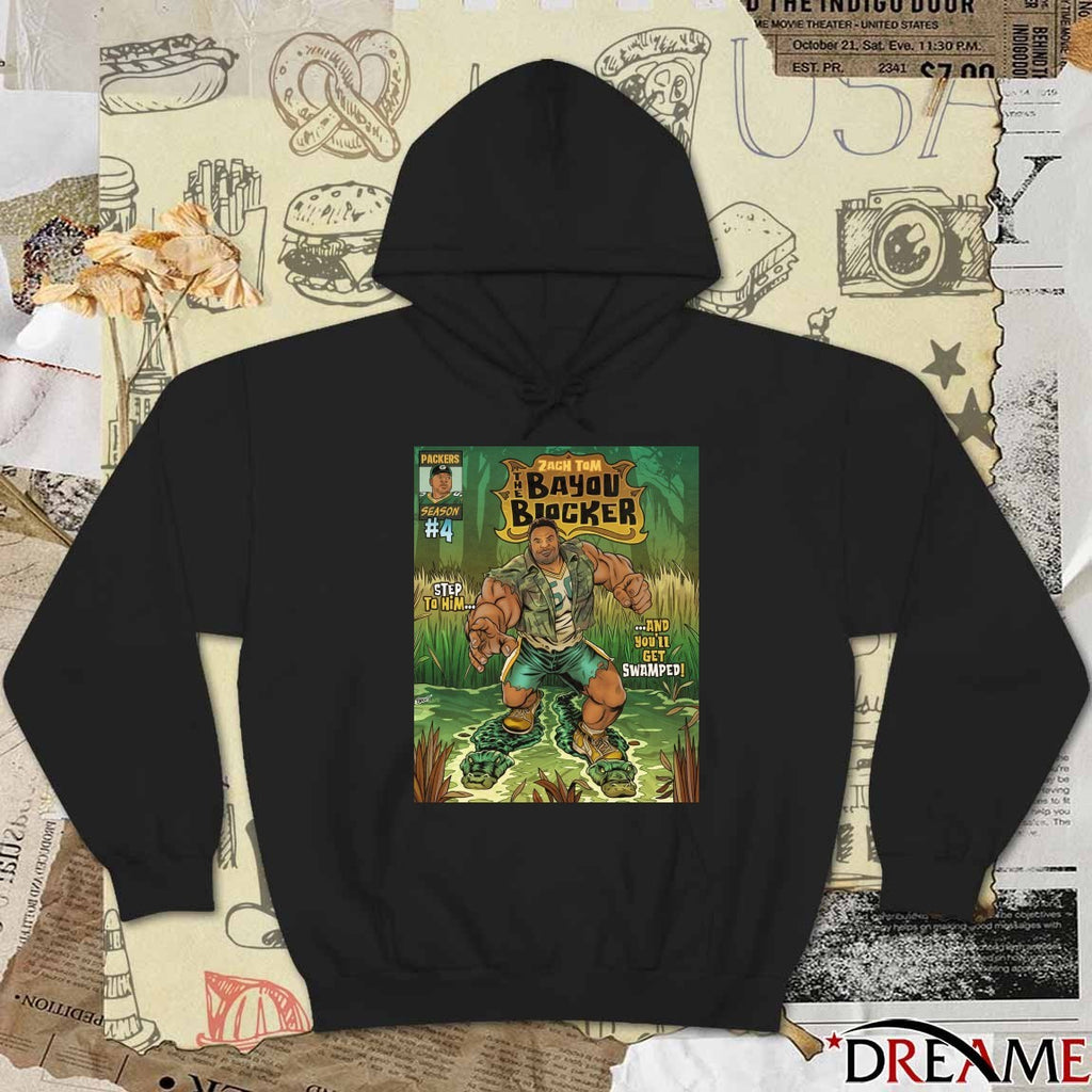 Green Bay Packers Zach Tom The Bayou Blocker Step To Him And You’ll Get Swamped Poster t-shirt