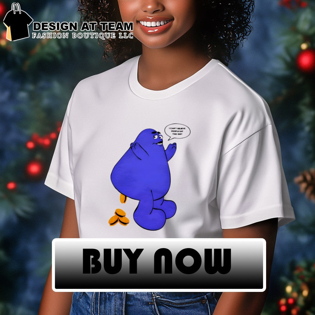 Grimace Mcdonald’s I can’t believe people eat this shit shirt