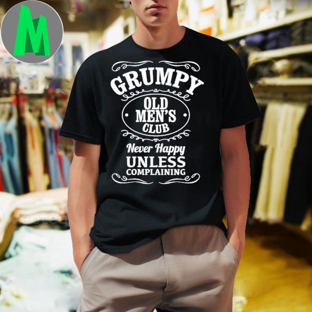 Grumpy Old Men’s Club Funny Quote Shirt