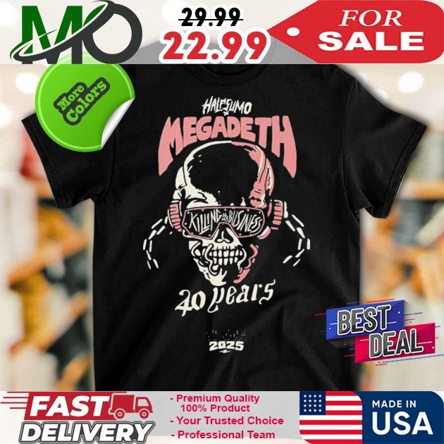 Half Sumo x Megadeth June 12 2025 Celebrate 40 Years Of Killing Is My Business And Business Is Good Shirt