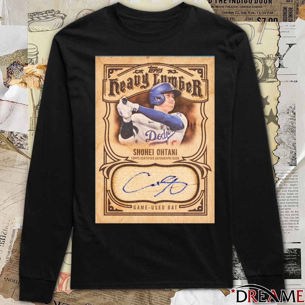 Heavy Lumber Shohei Ohtani 2026 Topps Certified Autograph Issue Signature Game-Used Bat Poster t-shirt