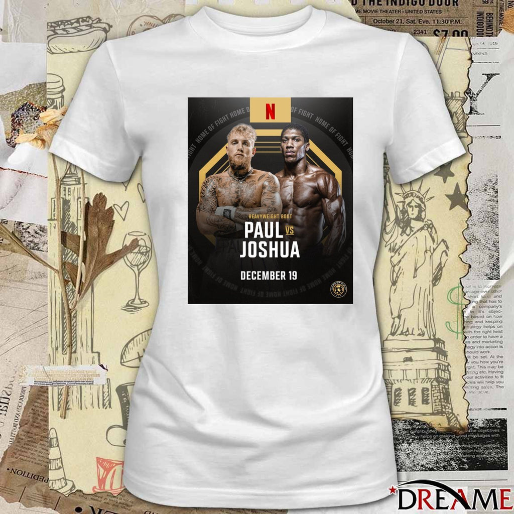 Heavyweight Bout Jake Paul vs. Anthony Joshua December 19 2025 Home of Fight Poster t-shirt