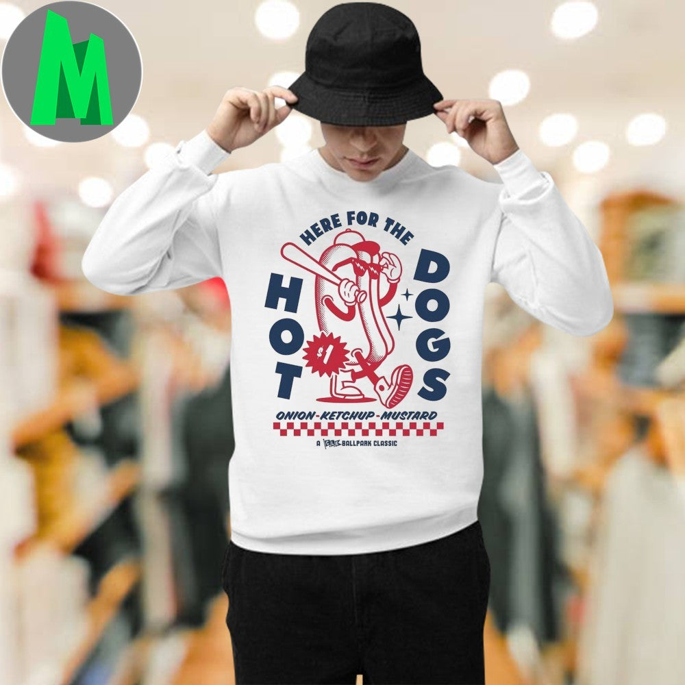 Here For The Hot Dogs Onion Ketchup Mustard Shirt