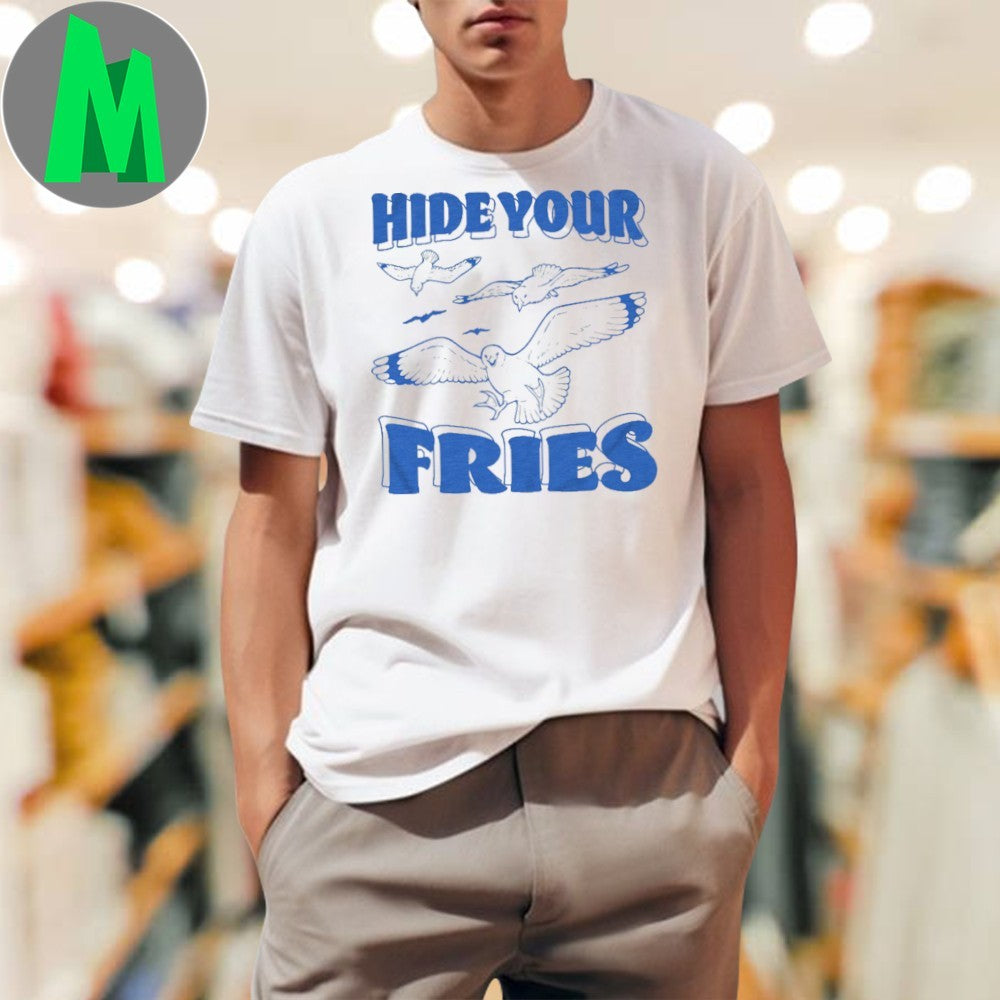 Hide Your Fries Shirt