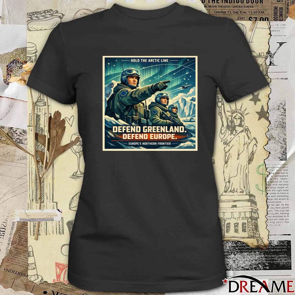 Hold The Arctic Line – Defend Greenland Defend Europe – Europe’s Northern Frontier t-shirt