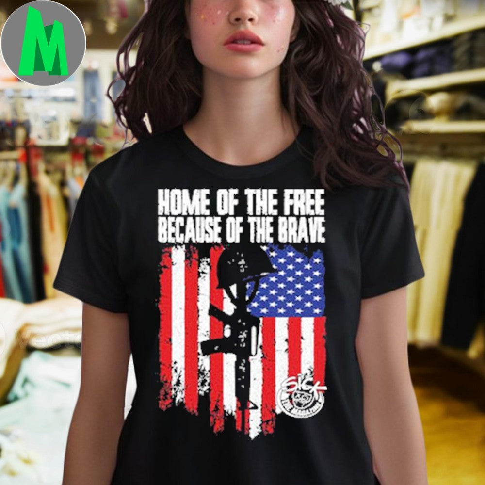 Home Of The Free Because Of The Brave Shirt