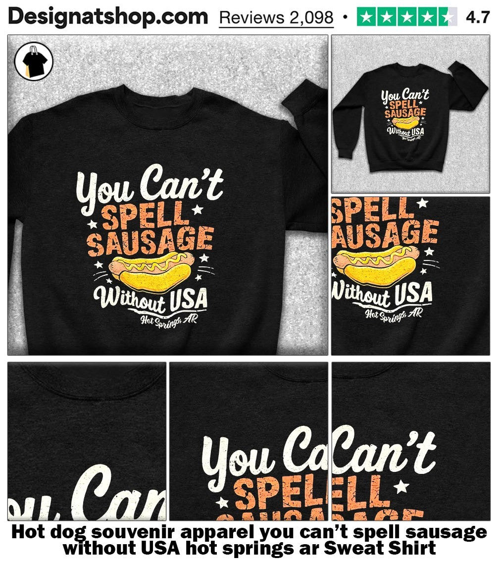 dog souvenir apparel you can’t spell sausage without USA hot springs ar shirt