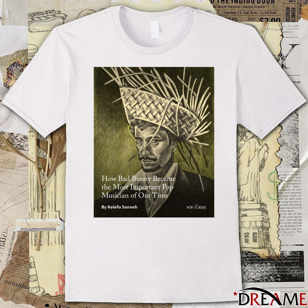 How Bad Bunny Became The Most Important Pop Musician Of Our Time By Kelefa Sanneh The New Yorker Poster t-shirt