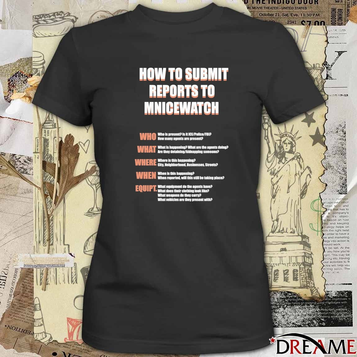 How To Submit Reports To Mnicewatch Who What Where When Equipment t-shirt