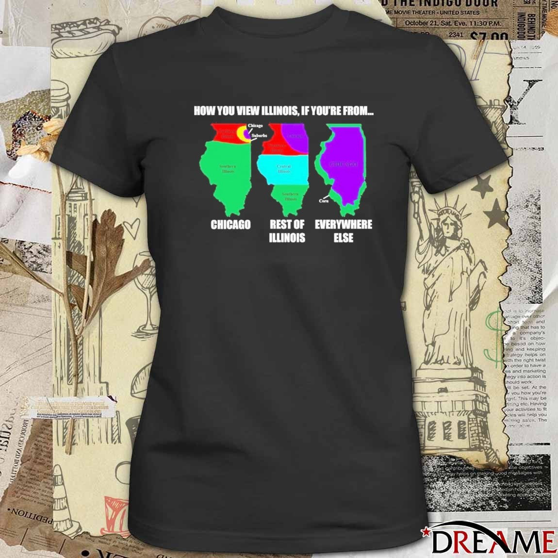 How You View Illinois, If You’re From Chicago Rest Of Everywhere Else Illinois t-shirt