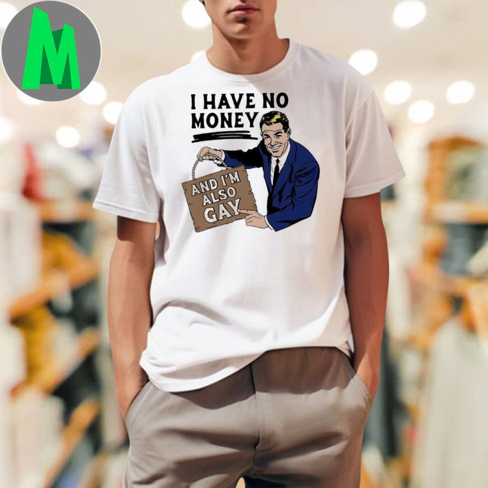 I Have No Money And I’m Also Gay Retro Comic Graphic T-Shirt