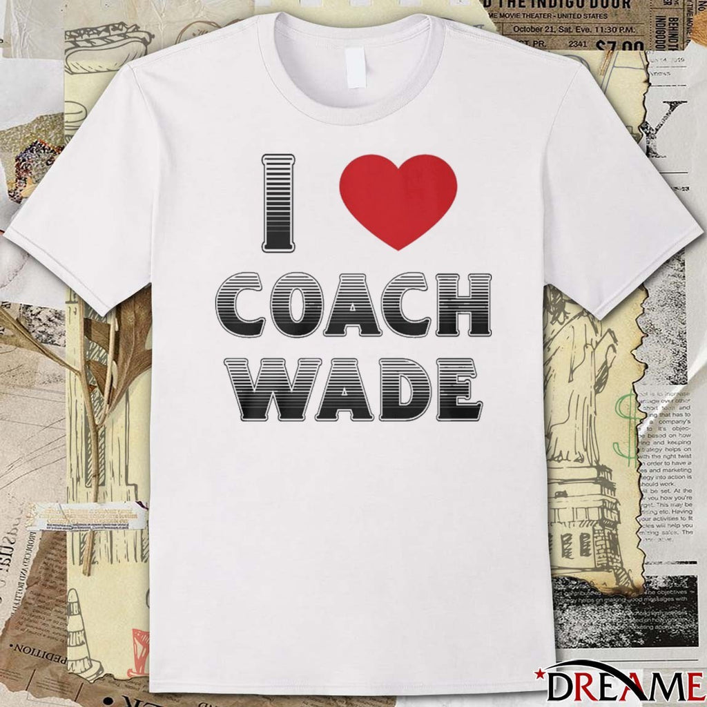I Love Coach Will Wade 2025 t-shirt