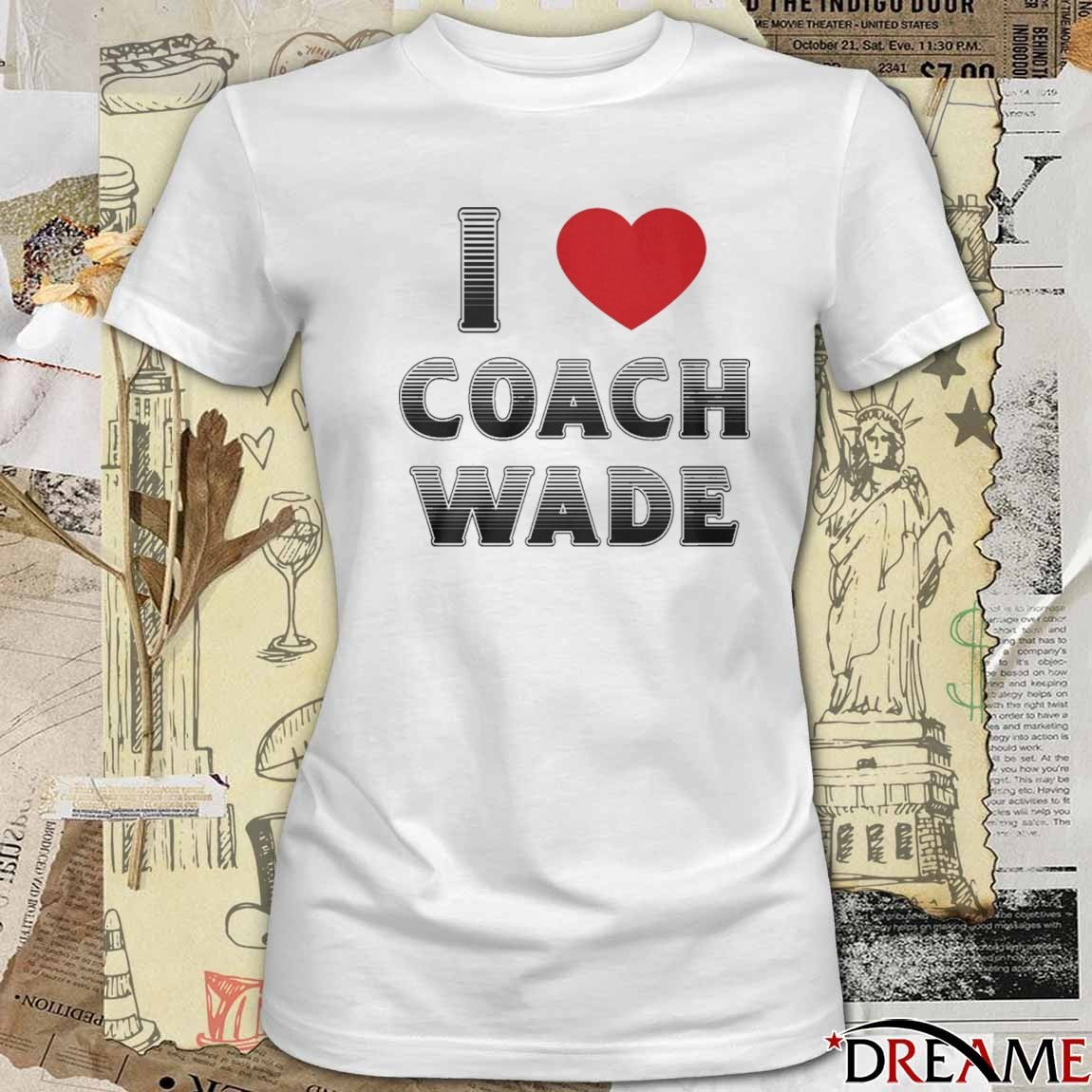 I Love Coach Will Wade 2025 t-shirt