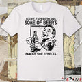 I Love Experiencing Some Of Beer’s Famous Side Effects t-shirt