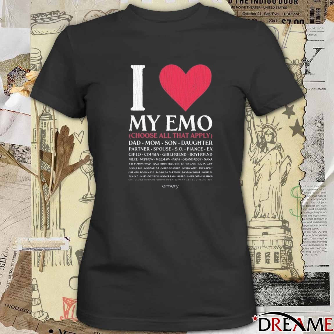 I Love My Emo Choose All That Apply t-shirt