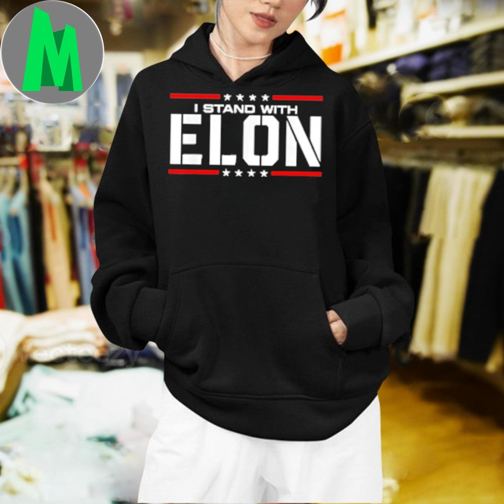 I Stand With Elon Political Slogan Shirt