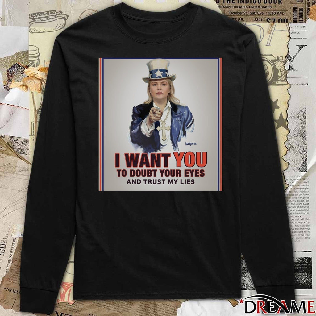 I Want You To Doubt Your Eyes And Trust My Lies t-shirt